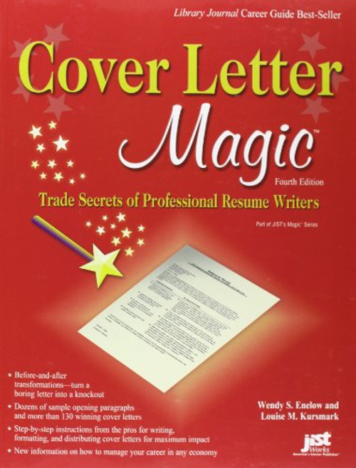 Cover Letter Magic, 4th Ed: Trade Secrets of Professional Resume Writers Cover Letter Magic, 4th Ed: Trade Secrets of Professional Resume Writers