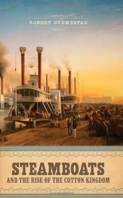 Steamboats and the Rise of the Cotton Kingdom: Race and Class in Modern Society