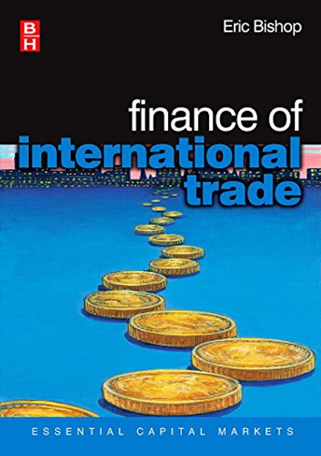 Finance of International Trade (Essential Capital Markets)