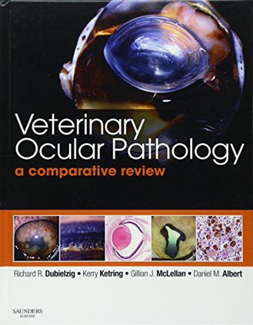 Veterinary Ocular Pathology: A Comparative Review, 1e