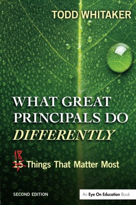 What Great Principals Do Differently: Eighteen Things That Matter Most