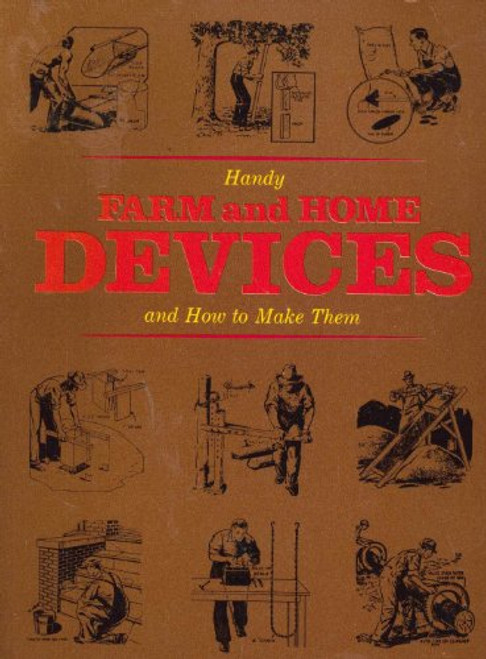 Handy Farm and Home Devices and How to Make Them