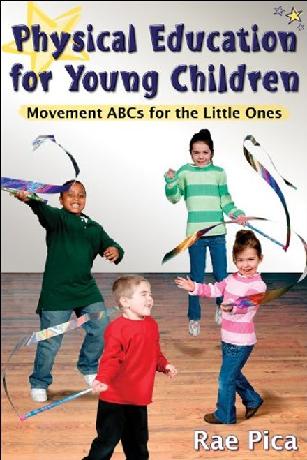 Physical Education for Young Children:Movemnt ABCs for Little One