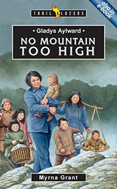 Gladys Aylward: No Mountain Too High (Trailblazers) Gladys Aylward: No Mountain Too High (Trailblazers)