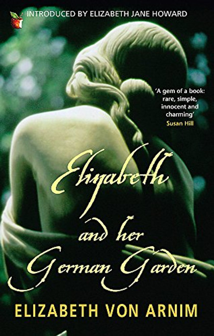 Elizabeth and Her German Garden (Virago Modern Classics)