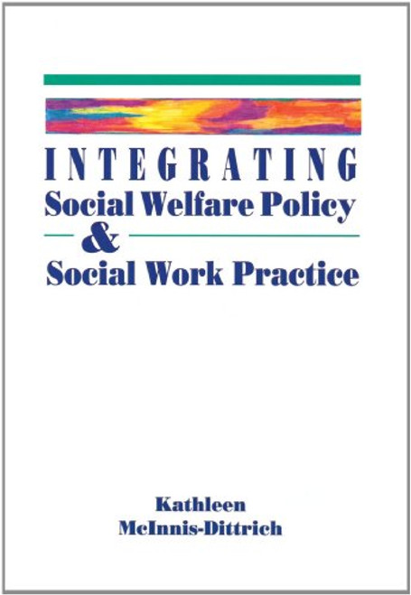 Integrating Social Welfare Policy and Social Work Practice (Counseling)