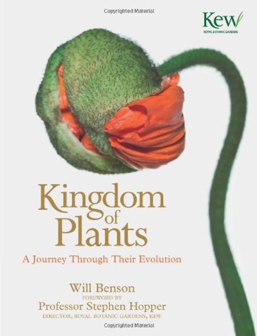 The Kingdom of Plants: The Diversity of Plants in Kew Gardens. Foreword by David Attenborough