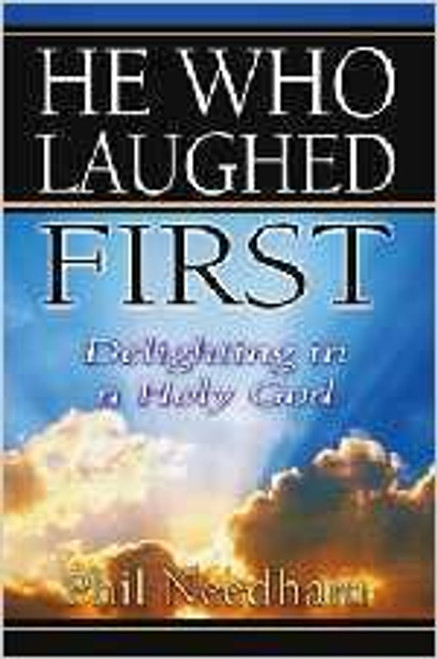 He Who Laughed First: Delighting in a Holy God