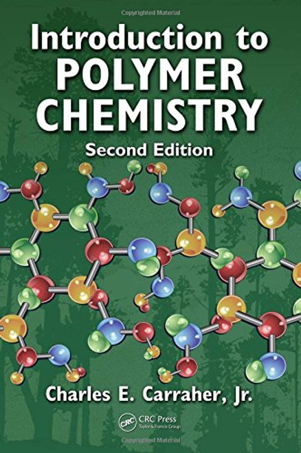 Introduction to  Polymer Chemistry, Second Edition Introduction to  Polymer Chemistry, Second Edition