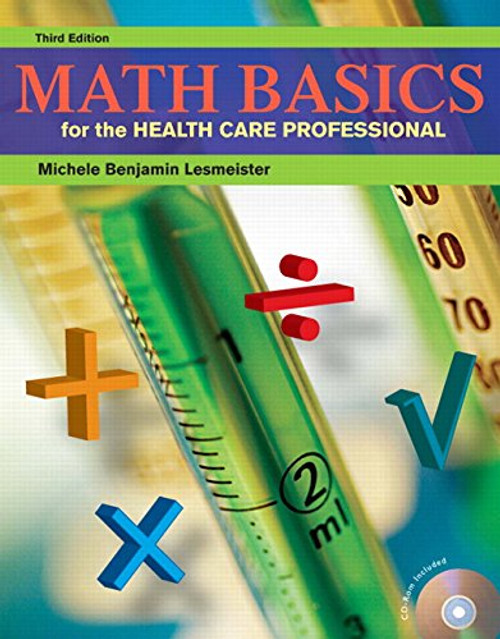 Math Basics for the Health Care Professional (3rd Edition)