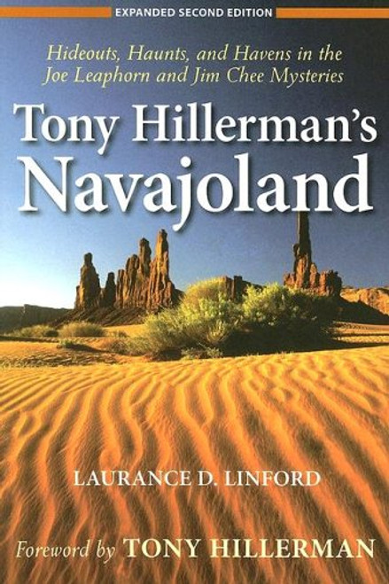 Tony Hillerman's Navajoland: Hideouts, Haunts, and Havens in the Joe Leaphorn and Jim Chee Mysteries