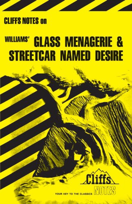 Williams' Glass Menagerie and Streetcar Named Desire (Cliffs Notes