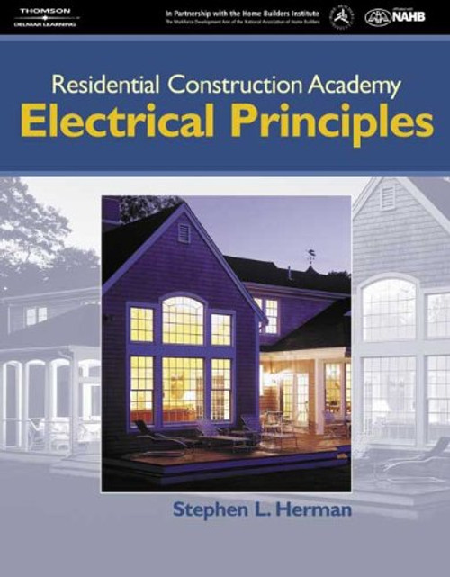 Residential Construction Academy: Electrical Principles (Residential Construction Academy Series)