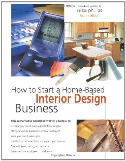 How to Start a Home-Based Interior Design Business, 4th (Home-Based Business Series)