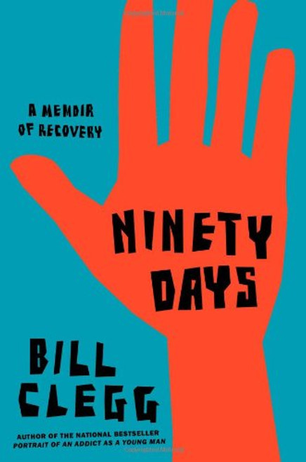 Ninety Days: A Memoir of Recovery