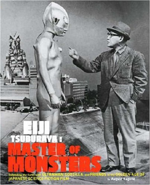 Eiji Tsuburaya: Master of Monsters: Defending the Earth with Ultraman and Godzilla