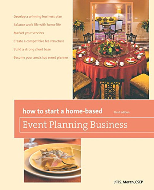 How to Start a Home-Based Event Planning Business, 3rd (Home-Based Business Series)