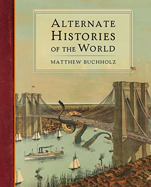 Alternate Histories of the World Alternate Histories of the World