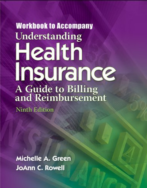 Understanding Health Insurance: A Guide to Billing and Reimbursement Workbook