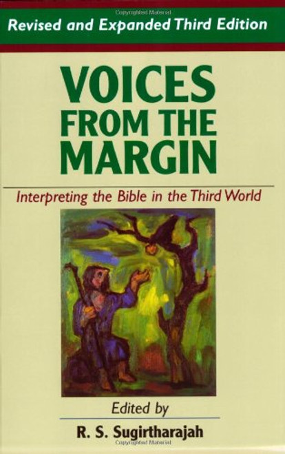 Voices from the Margin: Interpreting the Bible in the Third World Voices from the Margin: Interpreting the Bible in the Third World