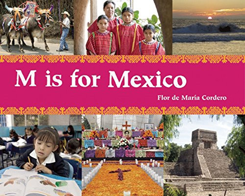 M Is for Mexico (World Alphabets) M Is for Mexico (World Alphabets)