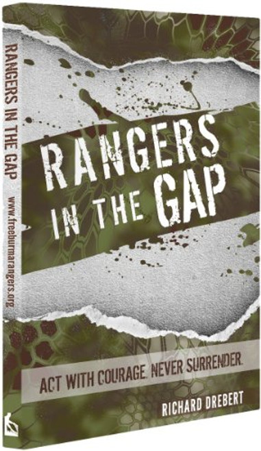 Rangers in the Gap: Act with Courage. Never Surrender
