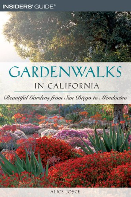 Gardenwalks in California: Beautiful Gardens from San Diego to Mendocino (Gardenwalks Series)