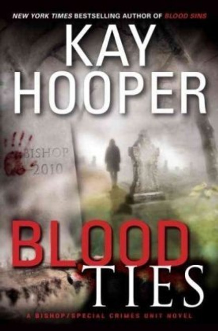 Blood Ties: A Bishop/Special Crimes Unit Novel (Bishop/Special Crimes Unit Novels)