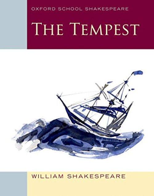 The Tempest: Oxford School Shakespeare (Oxford School Shakespeare Series) The Tempest: Oxford School Shakespeare (Oxford School Shakespeare Series)