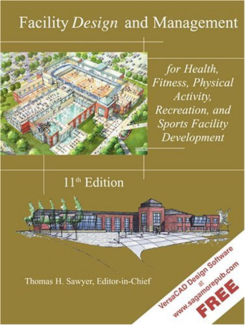Facility Design and Management, for Health, Fitness, Physical Activity, Recreation, and Sports Facility Development Facility Design and Management, for Health, Fitness, Physical Activity, Recreation, and Sports Facility Development