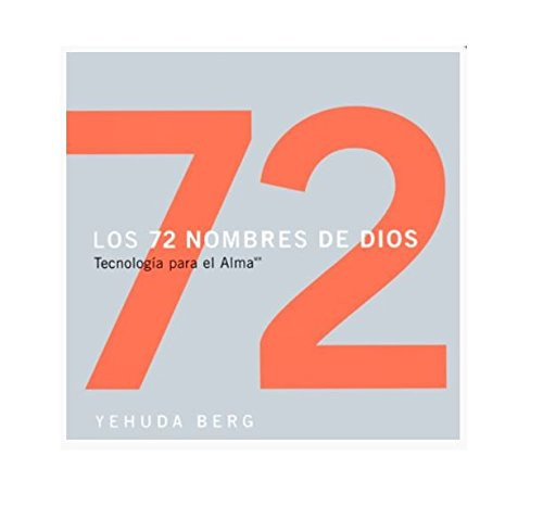 Los 72 nombres de Dios: Tecnologa para el alma (The 72 Names of God, Spanish-Language Edition)