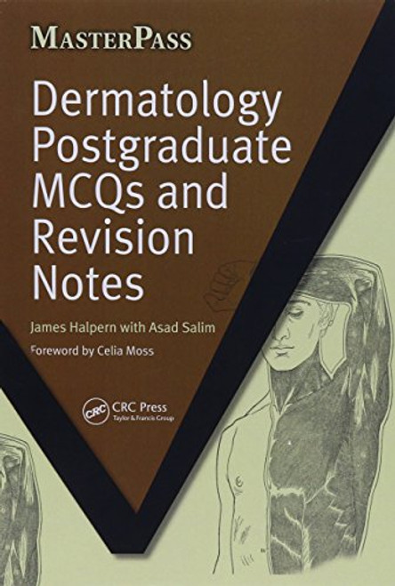 Dermatology Postgraduate MCQs and Revision Notes (MasterPass) Dermatology Postgraduate MCQs and Revision Notes (MasterPass)