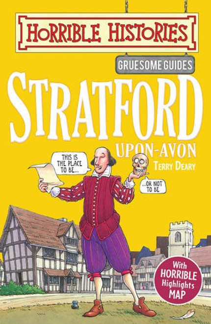 Gruesome Guides: Stratford-upon-Avon (Horrible Histories) Gruesome Guides: Stratford-upon-Avon (Horrible Histories)