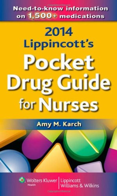 2014 Lippincott's Pocket Drug Guide for Nurses 2014 Lippincott's Pocket Drug Guide for Nurses