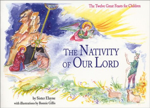 The Nativity of Our Lord: The Twelve Great Feasts for Children