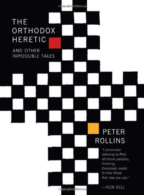 The Orthodox Heretic: And Other Impossible Tales