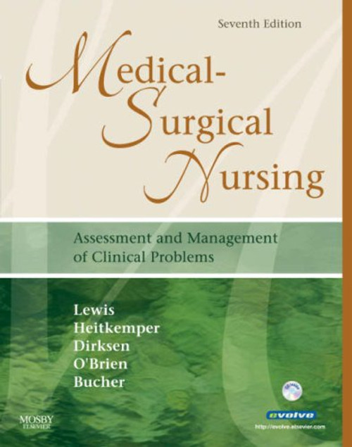 Medical-Surgical Nursing (Single Volume): Assessment and Management of Clinical Problems, 7e (Medical-Surgical Nursing (Lewis) Single Vol)