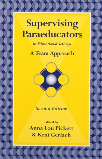 Supervising Paraeducators in Educational Settings: A Team Approach
