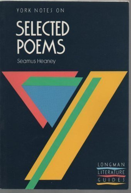 Seamus Heaney, Selected Poems: Notes (Longman Literature Guides)