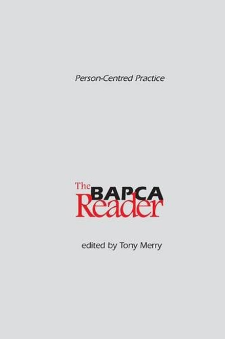Person-Centred Practice : The Bapca Reader
