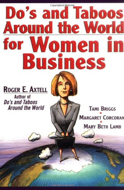 Do's and Taboos Around the World for Women in Business Do's and Taboos Around the World for Women in Business
