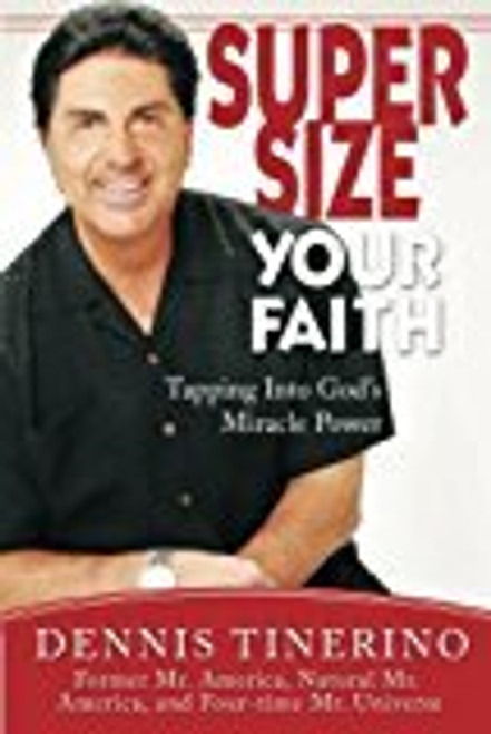 Supersize Your Faith: Tapping into God's Miracle Power