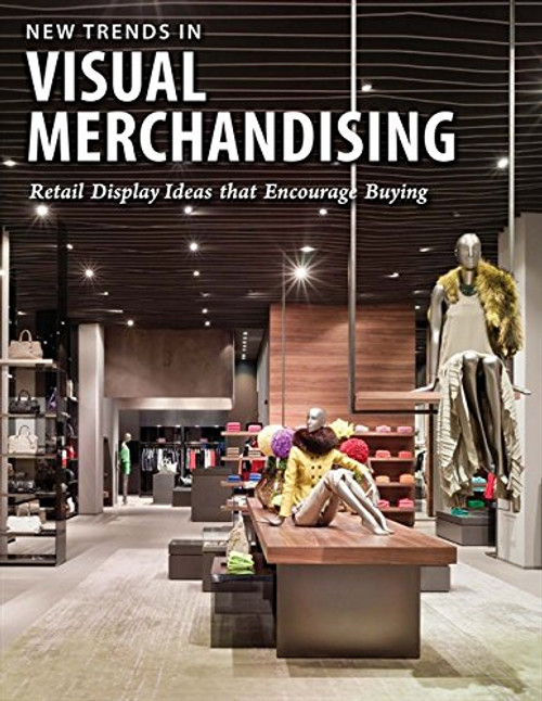 New Trends in Visual Merchandising: Retail Display Ideas that Encourage Buying