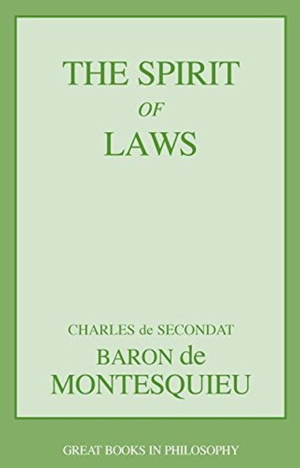 The Spirit of Laws (Great Books in Philosophy)
