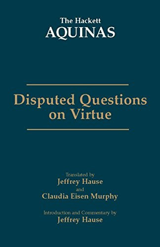 Disputed Questions on Virtue (The Hackett Aquinas)
