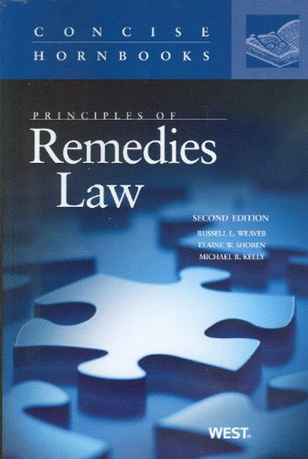 Principles of Remedies Law, 2d (Concise Hornbooks) (Concise Hornbook Series)
