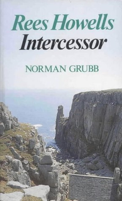 Rees Howells Intercessor