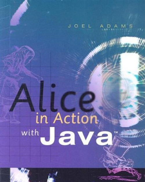 Alice in Action with Java (Introduction to Programming)