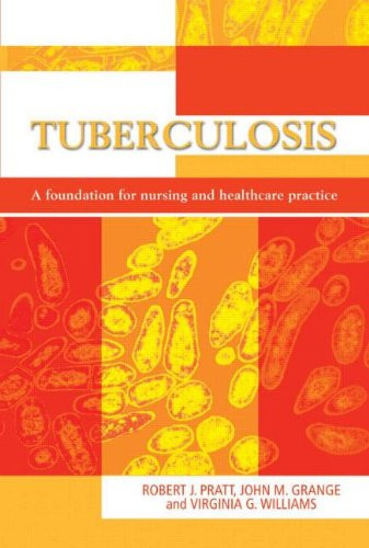 Tuberculosis: a foundation for nursing and healthcare practice