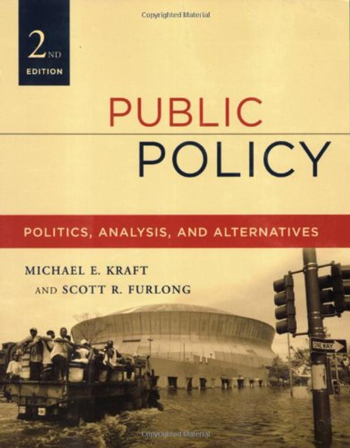 Public Policy: Politics, Analysis, and Alternatives, 2nd Edition